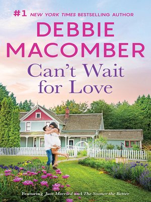 cover image of Can't Wait For Love / Just Married / The Sooner the Better